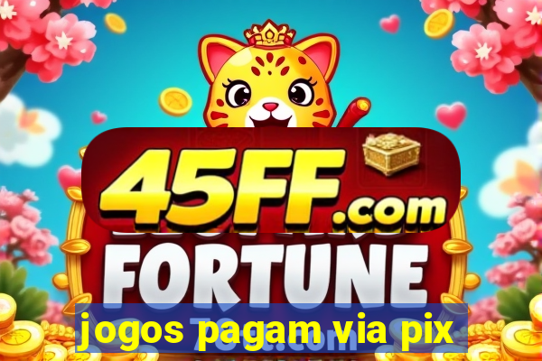 jogos pagam via pix